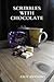 Scribbles with Chocolate