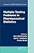 Multiple Testing Problems in Pharmaceutical Statistics (Chapman & Hall/CRC Biostatistics Series Book 33)