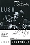 Lush Life: A Biog...
