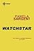 Watchstar (Watchstar Trilogy)