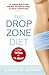 The Drop Zone Diet