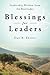 Blessings for Leaders by Dan Ebener