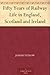 Fifty Years of Railway Life in England, Scotland and Ireland