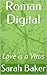 Roman Digital: Love is a Virus
