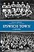 Ipswich Town: A History