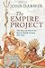 The Empire Project: The Rise and Fall of the British World-System, 1830–1970