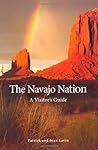 The Navajo Nation: A Visitor's Guide The Navajo Nation: A Visitor's Guide