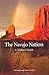 The Navajo Nation: A Visitor's Guide