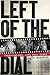 Left of the Dial: Conversations with Punk Icons
