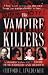 The Vampire Killers: A Horrifying True Story of Bloodshed and Murder (St. Martin's True Crime Library Book 1)