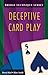 Deceptive Card Play (Bridge Technique Series Book 5)