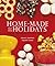 Home-made for the Holidays:...