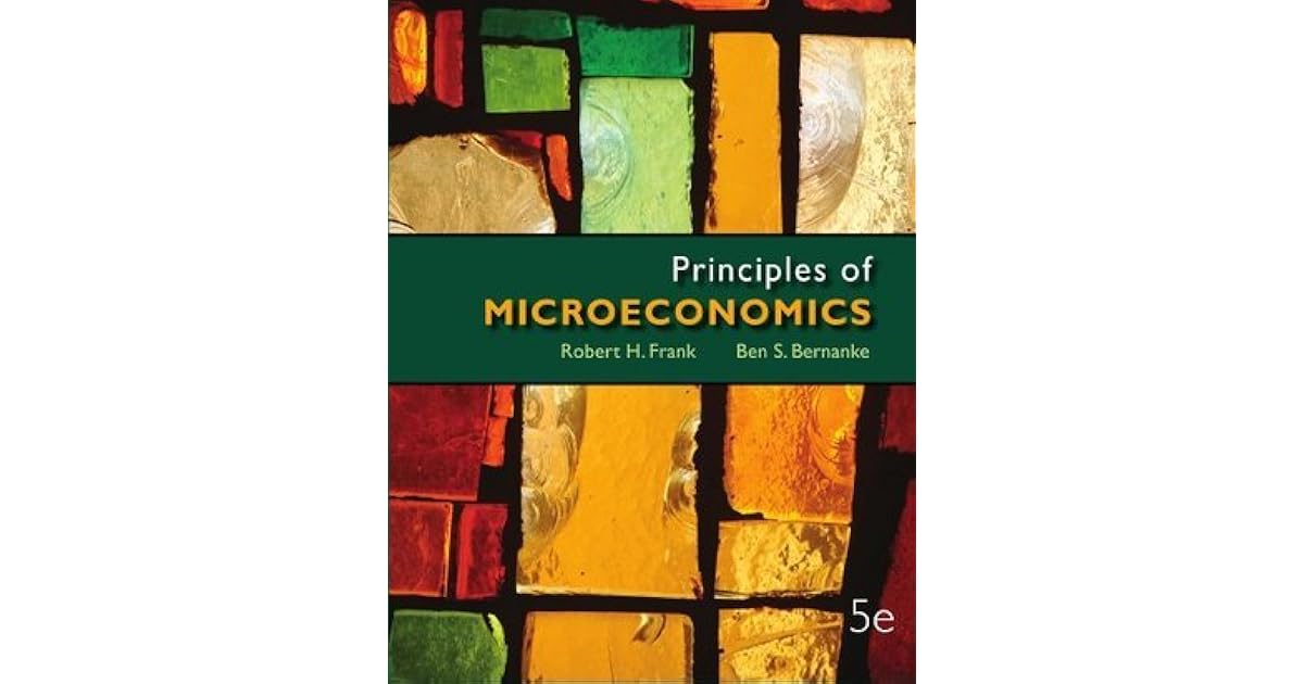 Principles of Microeconomics, 5th edition by Robert H. Frank