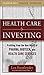 Healthcare Investing: Profi...