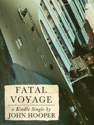 Fatal Voyage : The Wrecking of the Costa Concordia