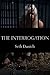 The Interrogation: A BDSM Fantasy