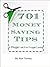 701 Money Saving Tips: A Hu...