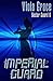 Imperial Guard by Viola Grace