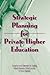 Strategic Planning for Private Higher Education (Haworth Marketing Resources)