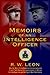 Memoirs of an Intelligence Officer by Rupert Leon