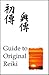 The Quick Guide to Reiki: a...