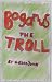 Bogamus The Troll (Bogamus and Friends Book 1)