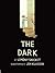 The Dark