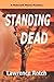 Standing Dead: A Midcoast M...