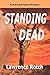 Standing Dead by Lawrence Rotch