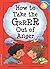 How to Take the Grrrr Out of Anger by Elizabeth Verdick How to Take the Grrrr Out of Anger by Elizabeth Verdick