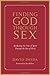 Finding God Through Sex by David Deida