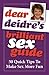 Dear Deidre's Brilliant Sex Guide - 50 Quick Tips To Make Sex More Fun