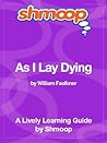 As I Lay Dying: Shmoop Study Guide