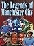 The Legends of Manchester City (Legends (Football))