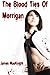 The Blood Ties Of Morrigan