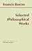 Selected Philosophical Works (Hackett Classics)