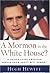 Mormon in the White House?: 10 Things Every Conservative Should Know About Mitt Romney