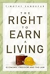 Book cover for The Right to Earn a Living: Economic Freedom and the Law