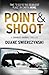 Point & Shoot (Charlie Hardie, #3)