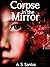 Corpse in the Mirror (SPRG ...
