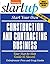 Start Your Own Construction and Contracting Business: Your Step-By-Step Guide to Success (StartUp Series)
