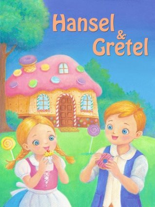 Hansel and Gretel - A Beautifully Illustrated Children's Picture Book
