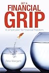 Book cover for Get a Financial Grip - A Simple Plan for Financial Freedom