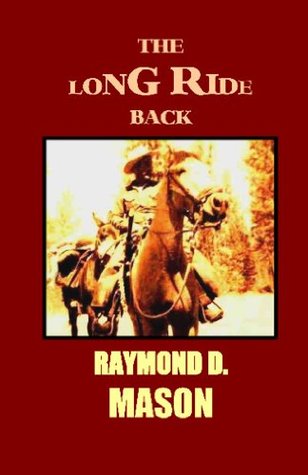 The Long Ride Back (Quirt Adams Series Book 1)