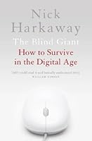 The Blind Giant: Being Human in a Digital World