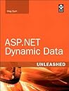 ASP.NET Dynamic Data Unleashed ASP.NET Dynamic Data Unleashed