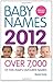 Baby Names 2012: Over 7,000...