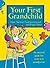 Your First Grandchild: Usef...