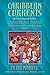 Caribbean Currents: Caribbean Music from Rumba to Reggae, Revised Edition