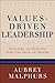 Values-Driven Leadership by Aubrey Malphurs Values-Driven Leadership by Aubrey Malphurs